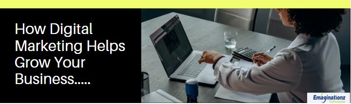How Digital Marketing Helps Grow Your Business